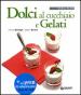 Dolci al cucchiaio e gelati