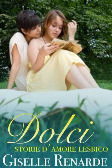 Dolci storie d'amore lesbico - Giselle Renarde