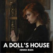 Doll s House, A (Unabridged)