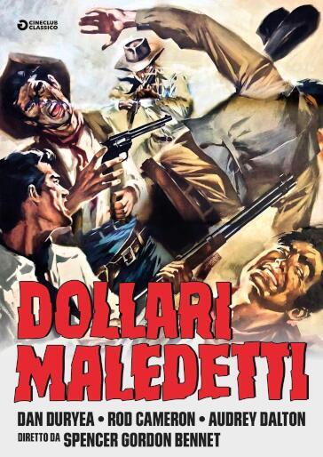 Dollari Maledetti - Spencer Gordon Bennet
