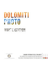 Dolomiti photo. I grandi fotografi delle Dolomiti. Ediz. italiana, inglese e tedesca. 2.