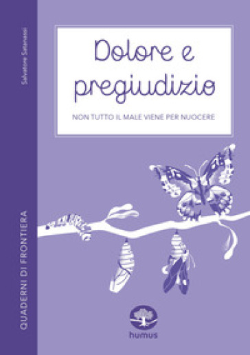 Dolore e pregiudizio - Salvatore Satanassi