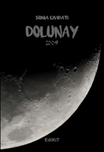 Dolunay 2009 - Sonia Cividati