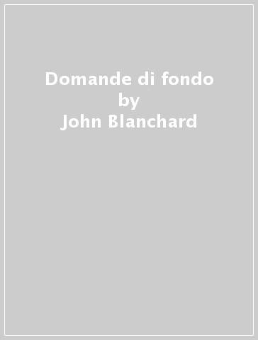 Domande di fondo - John Blanchard