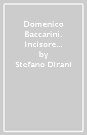 Domenico Baccarini. Incisore e illustratore