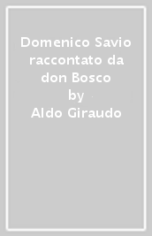 Domenico Savio raccontato da don Bosco