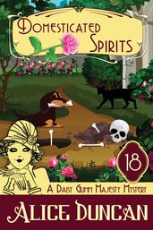 Domesticated Spirits (A Daisy Gumm Majesty Mystery, Book 18)