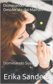 Dominando Susan 2. Desiderata dai Maestri