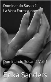 Dominando Susan 2. La Vera Formazione