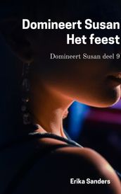 Domineert Susan. Het feest