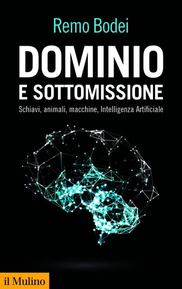 Dominio e sottomissione - Bodei Remo