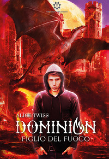 Dominion. Figlio del fuoco - Alice Twiss