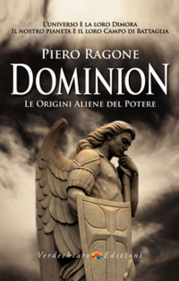 Dominion. Le origini aliene del potere - Piero Ragone