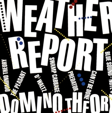 Domino theory - Weather Report