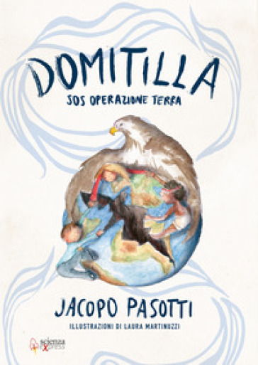 Domitilla SOS. Operazione Terra - Jacopo Pasotti