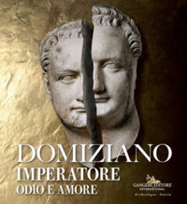 Domiziano imperatore. Odio e amore