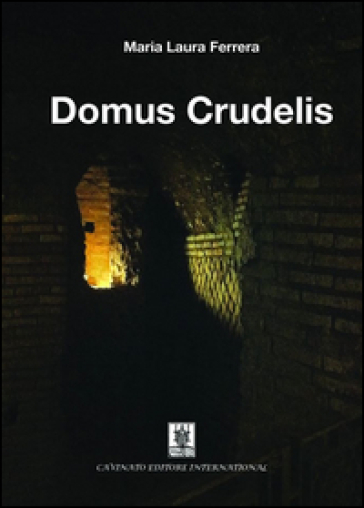 Domus crudelis - Maria Laura Ferrera