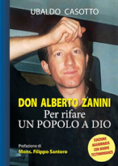 Don Alberto Zanini. Per rifare un popolo a Dio