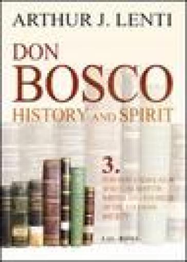 Don Bosco. Don Bosco educator, spiritual master, writer and founder of the salesian society - Arthur J. Lenti