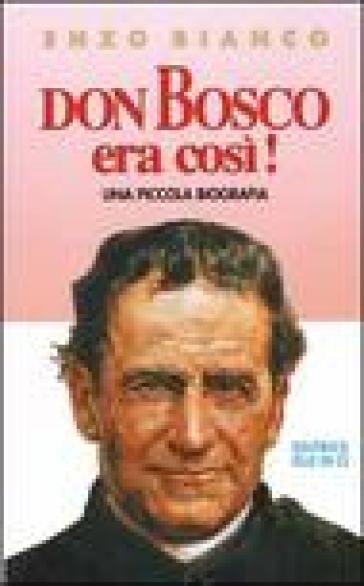 Don Bosco era così! - Enzo Bianco