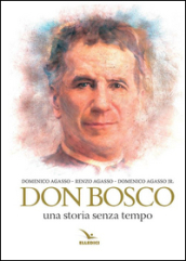 Don Bosco. Una storia senza tempo