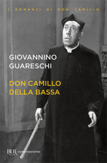 Don Camillo della Bassa - Giovannino Guareschi