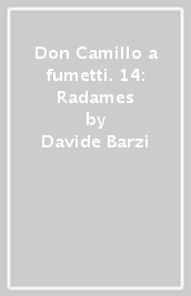 Don Camillo a fumetti. 14: Radames