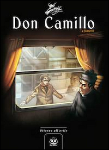 Don Camillo a fumetti. 2: Ritorno all'ovile - Davide Barzi - Silvia Lombardi - Alessandro Mainardi