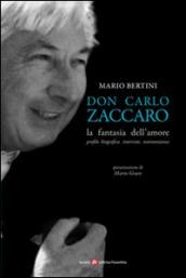 Don Carlo Zaccaro. La fantasia dell amore