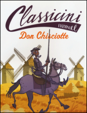 Don Chisciotte. Classicini. Ediz. illustrata