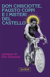 Don Chisciotte, Fausto Coppi e i misteri del castello