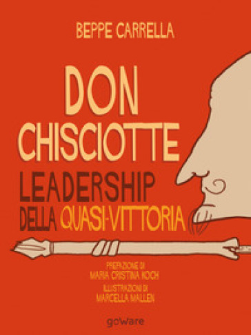 Don Chisciotte. Leadership della quasi-vittoria - Beppe Carrella