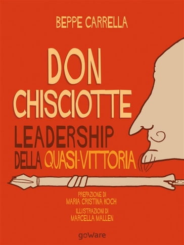 Don Chisciotte. Leadership della quasi-vittoria - Beppe Carrella