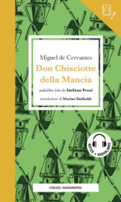 Don Chisciotte della Mancia letto da Stefano Fresi. Con audiolibro
