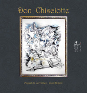 Don Chisciotte - Miguel de Cervantes Saavedra