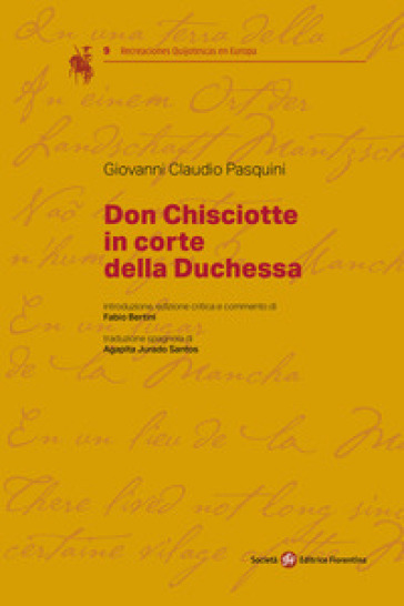 Don Chisciotte in corte della duchessa. Ediz. italiana e spagnola - Giovanni Claudio Pasquini