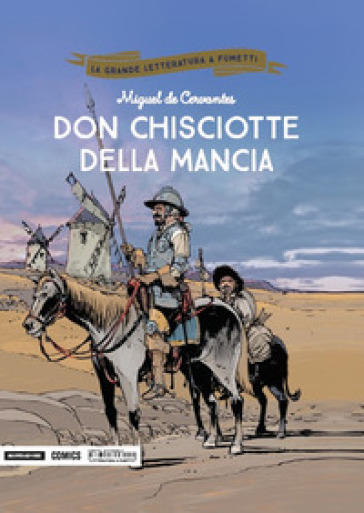 Don Chisciotte della Mancia - Miguel de Cervantes Saavedra - Philippe Chanoinat