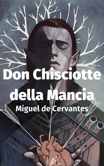 Don Chisciotte della Mancia - Miguel de Cervantes