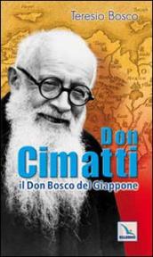 Don Cimatti. Il don Bosco del Giappone