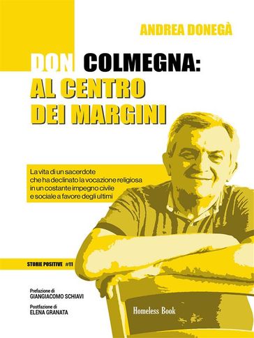 Don Colmegna: al centro dei margini - Andrea Donegà - Giangiacomo Schiavi - Elena Granata