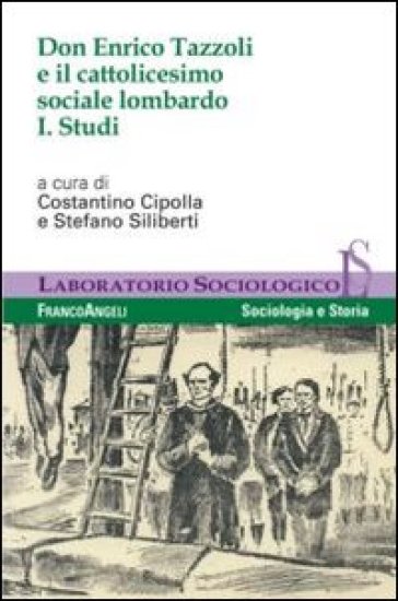 Don Enrico Tazzoli e il cattolicesimo sociale lombardo. 1: Studi