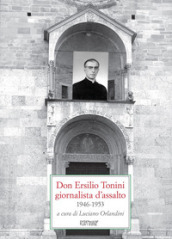 Don Ersilio Tonini giornalista d assalto 1946-1953