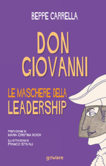 Don Giovanni. Le maschere della leadership - Beppe Carrella