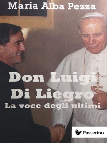 Don Luigi Di Liegro - Maria Alba Pezza