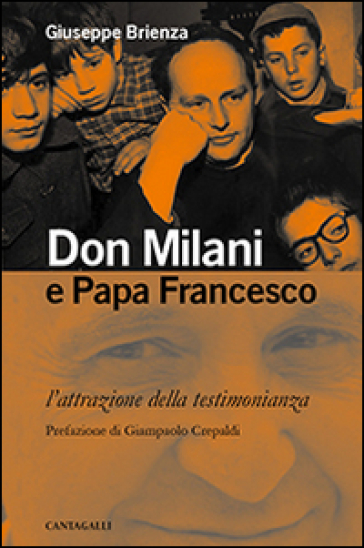 Don Milani e papa Francesco. L'attrazione della testimonianza - Giuseppe Brienza