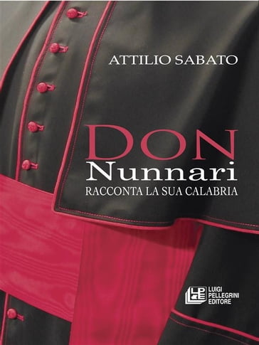 Don Nunnari racconta la sua Calabria - Attilio Sabato