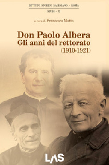 Don Paolo Albera. Gli anni del rettorato (1910-1921)