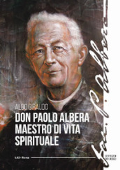 Don Paolo Albera maestro di vita spirituale