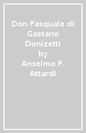 Don Pasquale di Gaetano Donizetti