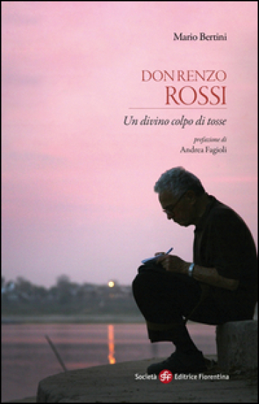 Don Renzo Rossi. Un divino colpo di tosse